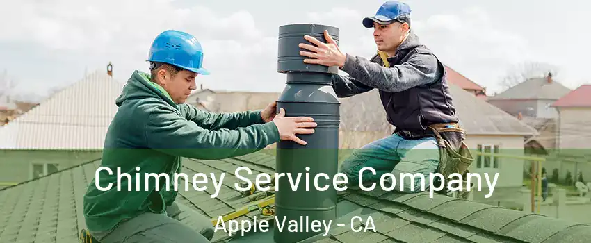  Chimney Service Company Apple Valley - CA