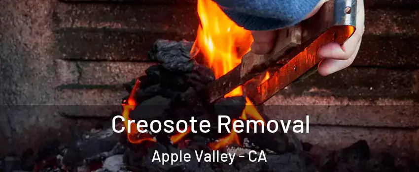  Creosote Removal Apple Valley - CA
