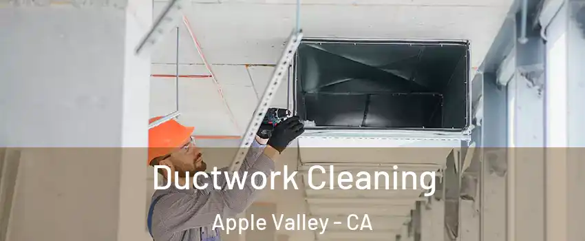  Ductwork Cleaning Apple Valley - CA