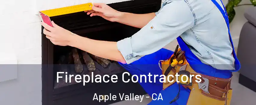  Fireplace Contractors Apple Valley - CA