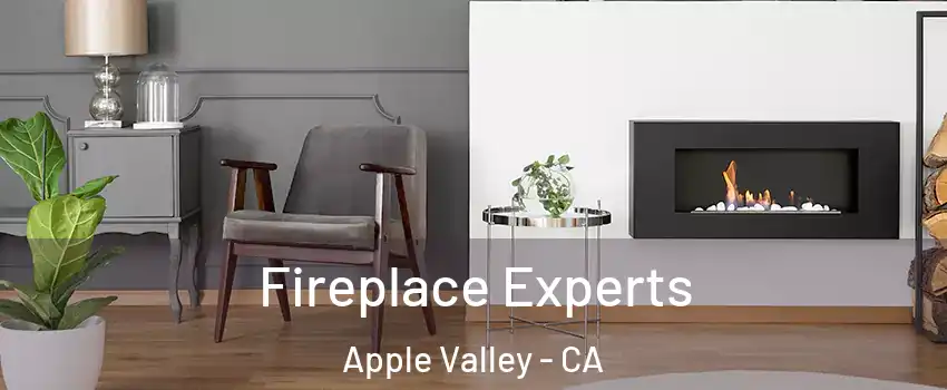  Fireplace Experts Apple Valley - CA