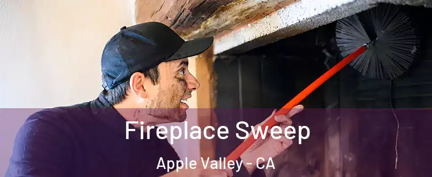  Fireplace Sweep Apple Valley - CA
