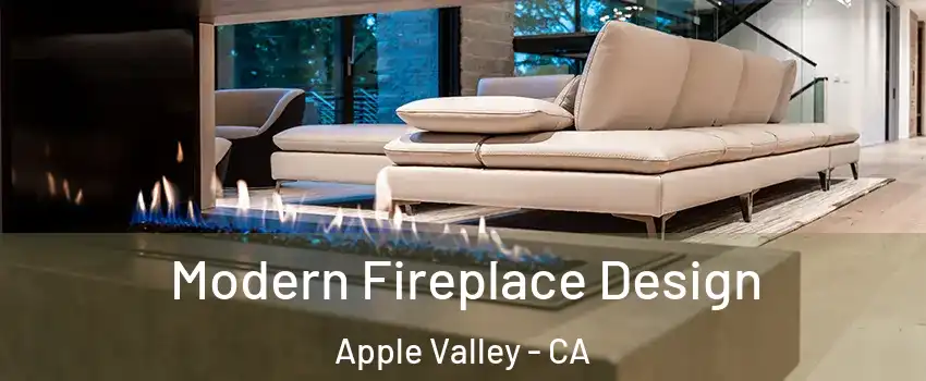  Modern Fireplace Design Apple Valley - CA