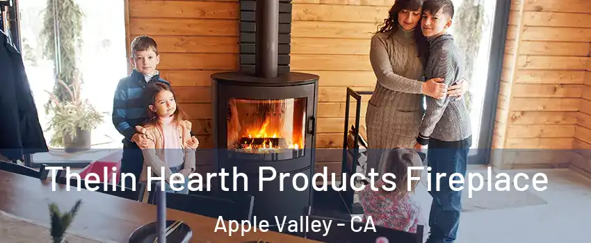  Thelin Hearth Products Fireplace Apple Valley - CA