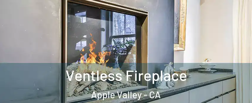  Ventless Fireplace Apple Valley - CA